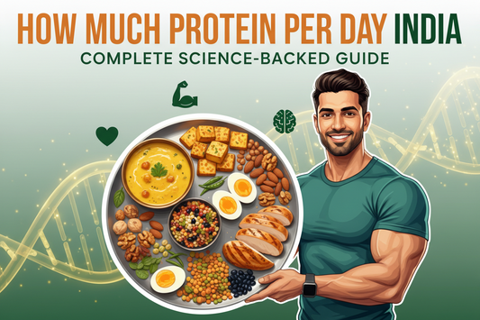 How Much Protein Per Day India: Science-Backed Guide for Muscle Gain, Weight Loss & Overall Health